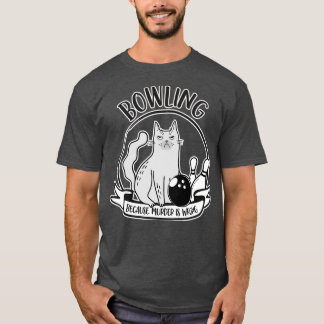 ボーリング殺人が間違っているからおもしろい Tシャツ