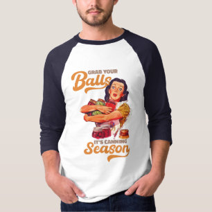 ボールを手に入れ、缶詰の季節に、瓶を手に入れる Tシャツ