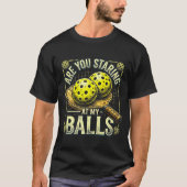 ボールを見つめてるの? - ピックルボールウェア Tシャツ (正面)