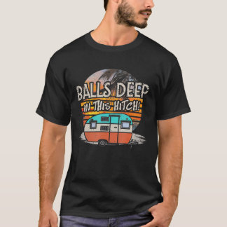 ボール深いこのヒッチキャンピングギフトおもしろいに Tシャツ