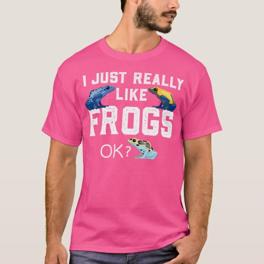 ポイズンダーツカエル私は本当にカエルが好き Tシャツ (正面)