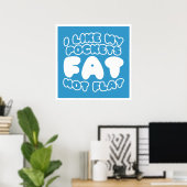 ポケットは平らにしないのが好きだ ポスター (ホームオフィス)