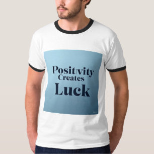 ポジティブさがLuck Ringer Tシャツを作成インスパイア- Tシャツ
