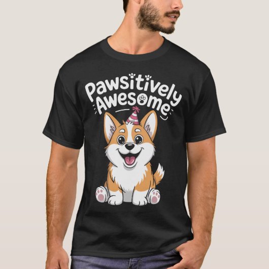 ポジティブで最高のコーギー誕生日犬Tシャツ Tシャツ (正面)