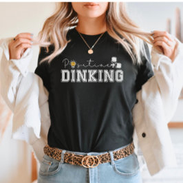 ポジティブなダンキング 面白いピックルボール言葉 Tシャツ