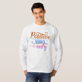 ポジティブな気分のみ Tシャツ (正面フル)