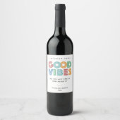ポジティブな雰囲気だけど、まずはワインを飲もう ワインラベル (正面)