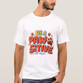 ポジティブになろう Tシャツ (正面)