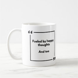 ポジティブマグ - 幸せな考えとお茶で満たされて コーヒーマグカップ