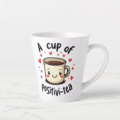 ポジティブ・ティーおもしろい・キュートなお茶好き カフェラテマグ (右)