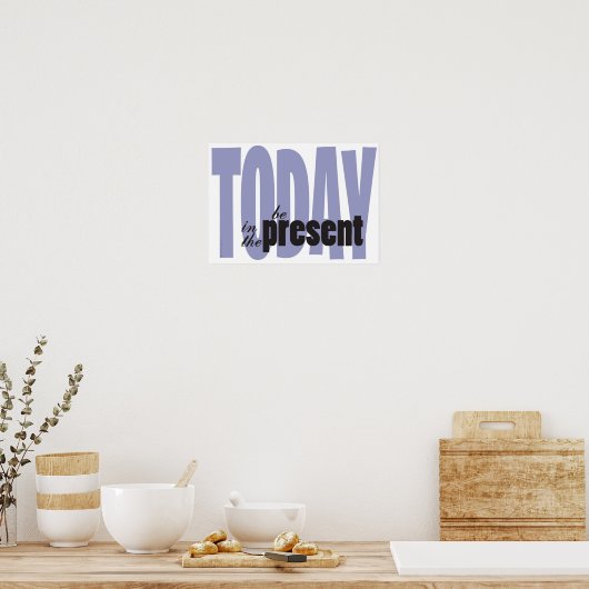 ポスやる気を起こさせるター – 現在の存在 ポスター (キッチン)