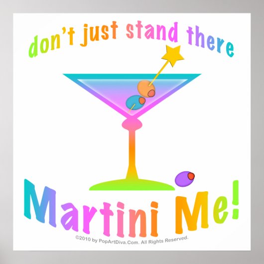 ポスター、アート – そこに立ってはいけない – MARTINI ME! ポスター (正面)