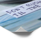 ポスター – 私を急がないように。 (角)