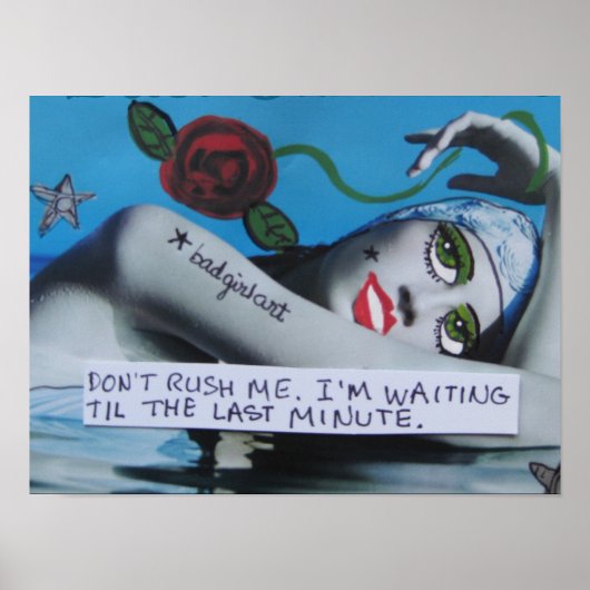 ポスター – 私を急がないように。 (正面)