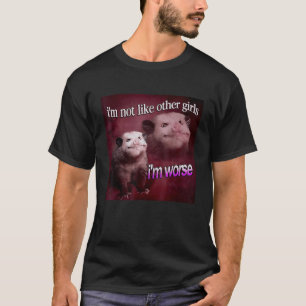 ポッサム私は他の女の子が好きではない悪い Tシャツ