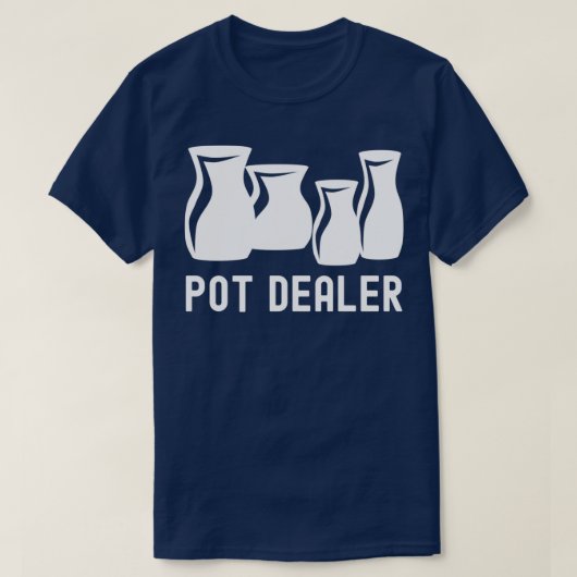 ポットディーラー陶器のシャツ陶芸愛好家 Tシャツ (デザイン正面)