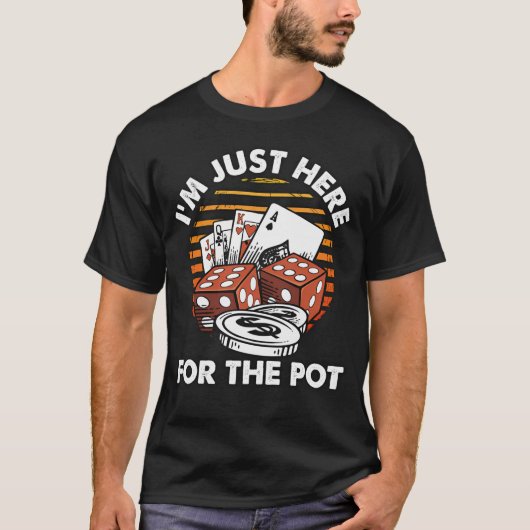 ポット目当てで来ただけ - おもしろポーカー Tシャツ (正面)