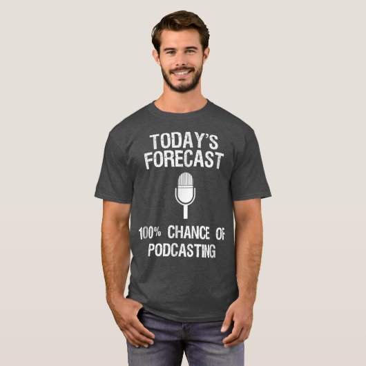 ポッドキャストおもしろいギフトの今日の予測 Tシャツ (正面フル)