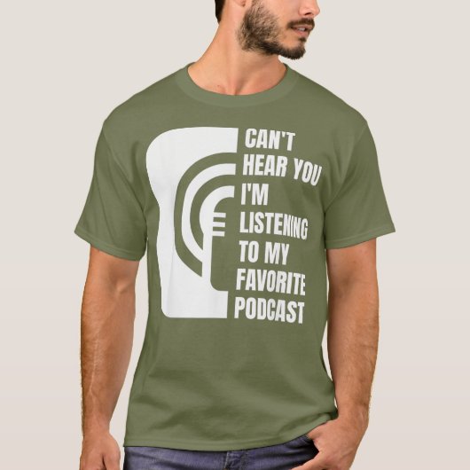 ポッドキャストが聞私の話をお気に入りの聞く Tシャツ (正面)