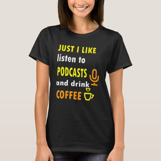 ポッドキャス聞とコーヒーが好き Tシャツ (正面)