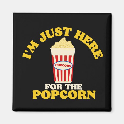 ポップコーンを探しに来たばかりだ マグネット (正面)