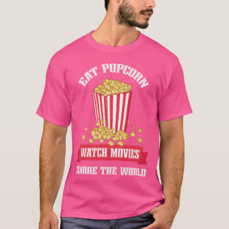ポップコーンを食べろ 映画を見るのだ 世界など無視だ ファッションガール Tシャツ