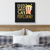 ポップコーン・ポップコーン食べ物愛好家と言った人 キャンバスプリント (インサイチュ (寝室))