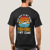 ポップ・アートの私の名ポップ・アートの前魚釣りは私のゲームである Tシャツ (裏面)