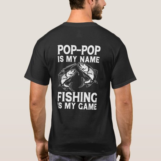 ポップ・アートの私の名ポップ・アートの前魚釣りは私のゲームである Tシャツ (裏面)