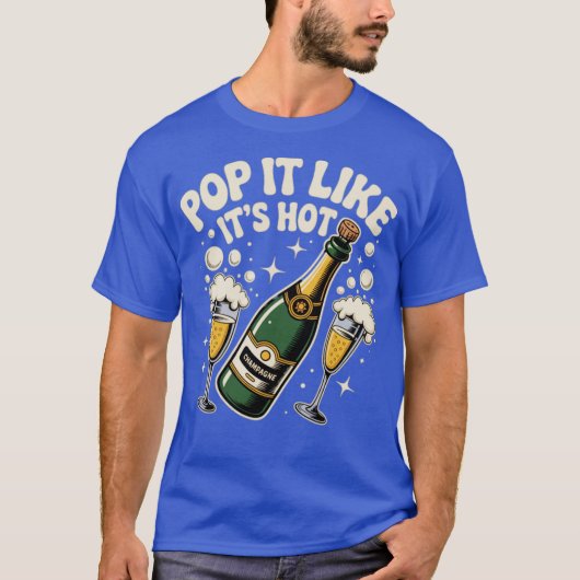 ポップ・イット・ライク・イッツ・ホット Tシャツ (正面)