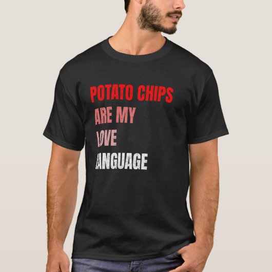 ポテトチップスは私の恋愛言語 面白い Tシャツ (正面)