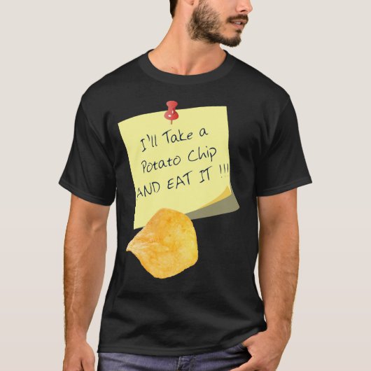ポテトチップスを持って食べ行く!!! Tシャツ (正面)