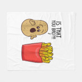 ポテトフライは君がポテトを食べおもしろいる事だ フリースブランケット (正面(横))