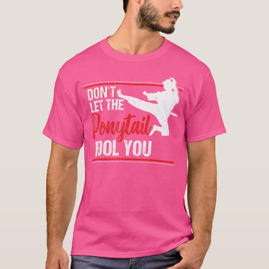 ポニーテールに空手のシャツを騙すな Tシャツ (正面)