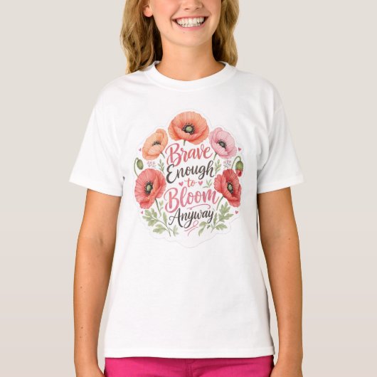 ポピー：とにかく花開く勇気 Tシャツ (正面)