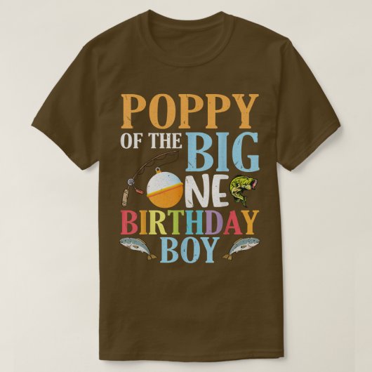 ポピー・オブ・ザ・ビッグ・ワン・誕生日・フィッシャー・ボーイ・孫 Tシャツ (デザイン正面)