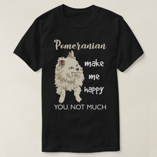 ポメラニア犬は私を幸せにさせます Tシャツ (デザイン正面)