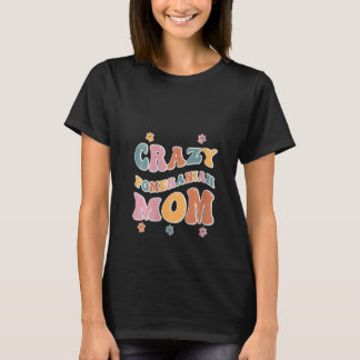 ポメラニア犬熱狂するママ(愛犬家) Tシャツ