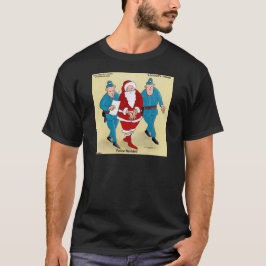 ポリス・ナビダ: サンタがひどいことをした Tシャツ