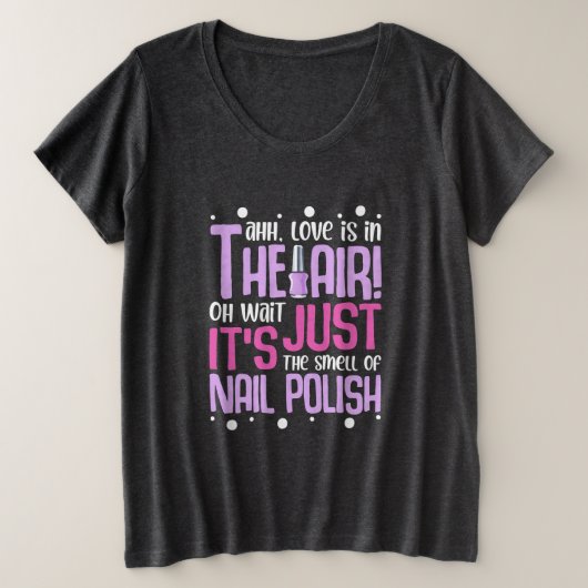 ポリッシュ爪、 ネイルの匂い プラスサイズTシャツ (デザイン正面)