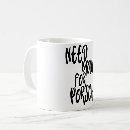 ポルシェのためにお金が必要だ、お金のインスピレーションおもしろい、 コーヒーマグカップ (正面左)