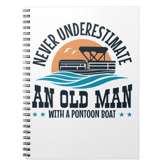 ポンツーンのボートを持つ老人を決して過小評価しない ノートブック (正面)