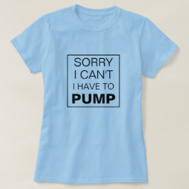 ポンプで授乳しなくてごめんなさい Tシャツ