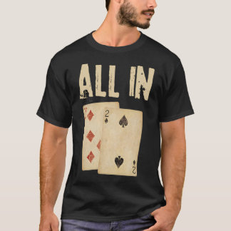 ポーカーカードゲームオールインギフト ポーカー プレーヤー 7 2 Tシャツ