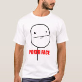 ポーカーフェースのミームのワイシャツ Tシャツ (正面)