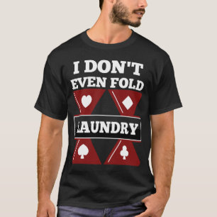 ポーカープレイヤーのためのおもしろいなノベルティのギフト Tシャツ