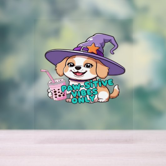 ポーサイティブな雰囲気のみ – バブルティーAのかわいい犬 アクリルサイン (ニュートラル)