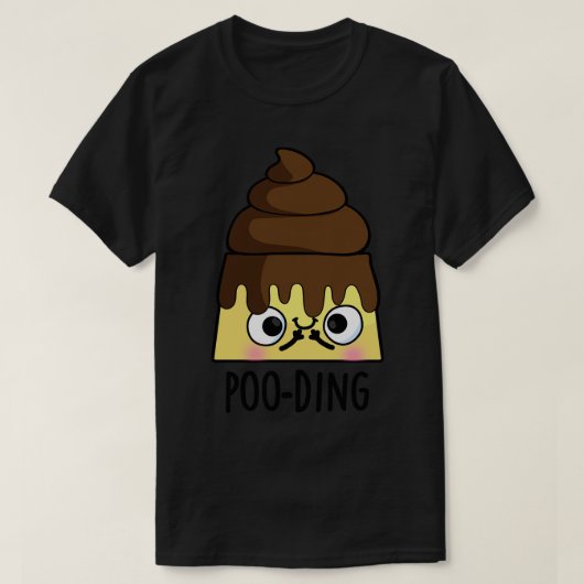 ポージングおもしろいウンチプディングプリン Tシャツ (デザイン正面)