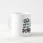 ポーチでの生活の方が良い コーヒーマグカップ (正面左)