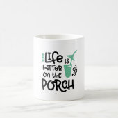 ポーチでの生活の方が良い コーヒーマグカップ (中央)